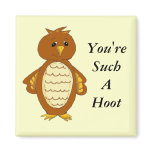 You're Such A Hoot magnets