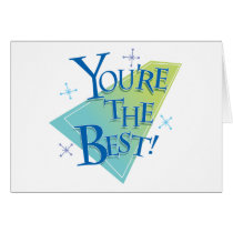 You're The Best! Greeting Cards