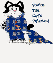 You're The Cat's Pyjamas! T-shirt & Apparel