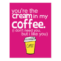 You're the Cream in my Coffee (pink) postcards