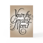 You're the greatest mum cards