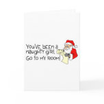 Youve Been A Naughty Girl Go To My Room cards