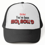 You've Been Rick Roll'd Trucker Hat