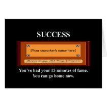 youve-had-your-15-minutes-of-fame-you-can-go-home greeting cards