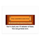 youve-had-your-15-minutes-of-fame-you-can-go-home post card