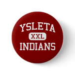 Ysleta - Indians - High School - El Paso Texas buttons