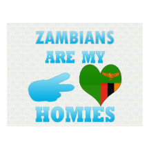 Zambians are my Homies Postcard