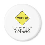 Zero-to-cranky warning magnets