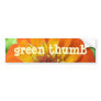 Zinnia, Green-Thumb Bumper Sticker