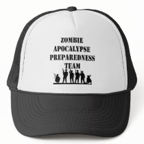 Zombie Apocalypse Preparedness Team Trucker Hat