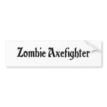 Zombie Axefighter Bumper Sticker