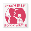 Zombie Block Watch Magnet
