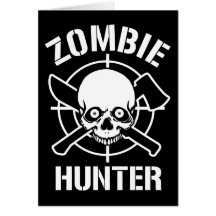 Zombie Hunter Greeting Card