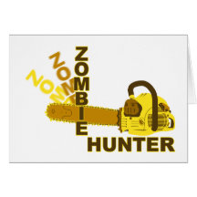 Zombie Hunter Greeting Card