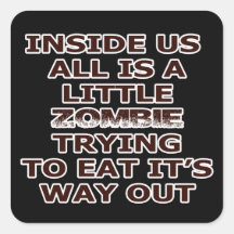 Zombie In Me Square Sticker