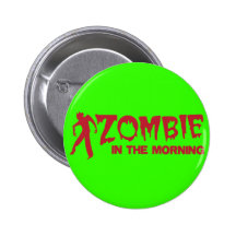 Zombie in the Morning! Button