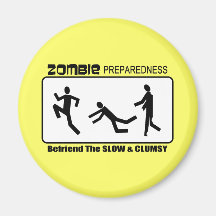 Zombie Preparedness Befriend Slow Design Fridge Magnet