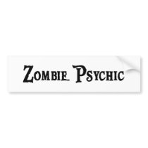 Zombie Psychic Sticker Bumper Sticker