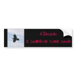 Zombies  Alaska:A Zombie free Zone bumper stickers