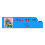 Zombies for President 2012 Bumper Stickers