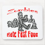 Zombies Hate Fast Food mousepads
