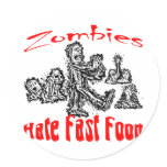 Zombies Hate Fast Food stickers
