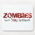 Zombies: Have You Prepared? Mouse Mat