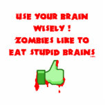 Zombies like stupid brains photo cut out