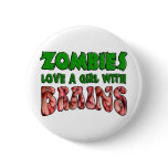 Zombies Love a Girl with Brains buttons