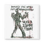 Zombies Need Hugs Too magnets