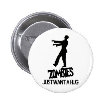 Zombies Needs A Hug Too Button
