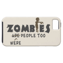 Zombies Were People Too