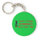 Zombies Will Eat Me keychains