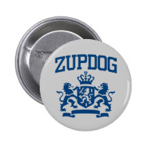 Zupdog? What's Zupdog?  Exactly. Pinback Button
