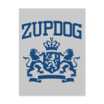 Zupdog? What's Zupdog?  Exactly. postcards