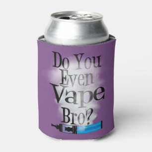 Ω VAPE    Do You Even Vape Bro by VapeGoat™ Can Cooler