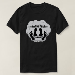 Ω VAPE Shirt   Do You Even Vuck Bro? VapeGoat™