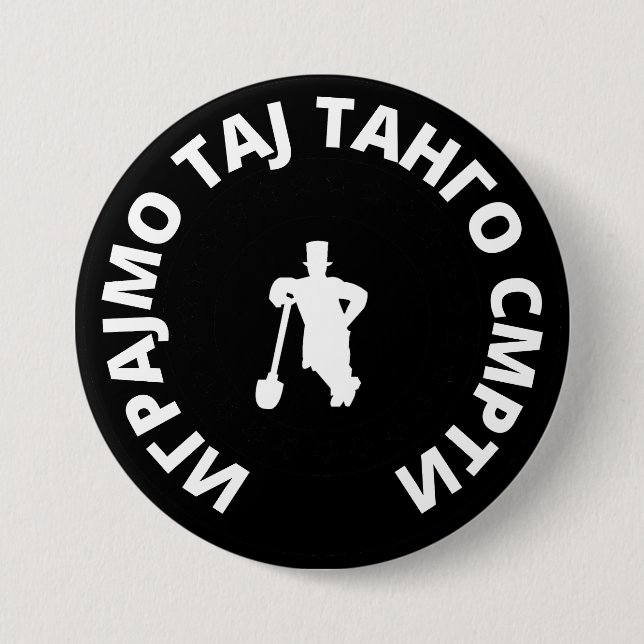 Играјмо Тај Танго Смрти Гробари Партизан 7.5 Cm Round Badge (Front)