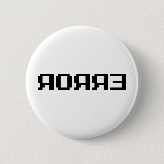 ЯOЯЯƎ | ERROR 6 CM ROUND BADGE (Front)