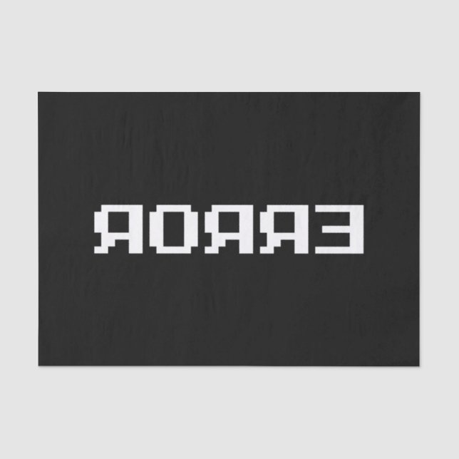 ЯOЯЯƎ | ERROR TISSUE PAPER (Front)