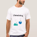 Search for chemistry tshirts Chemicals