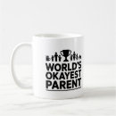 Search for worlds okayest mom mugs Father