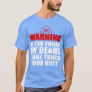 Search for if you touch my beard tshirts Hairy
