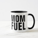 Search for mom fuel mugs Mum