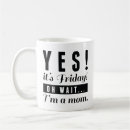 Search for its friday mugs Funny