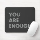 Search for enough is enough mouse mats You are enough