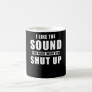 Search for shut your face mugs Saying