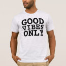 Search for good vibes only tshirts Motivational