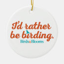 Search for bird watching quotes Rather be birding