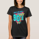 Search for born in the 90s tshirts Nostalgia